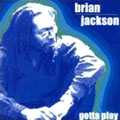 BRIAN JACKSON / ブライアン・ジャクソン / GOTTA PLAY