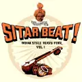 V.A.(SITAR BEAT) / SITAR BEAT : INDIAN STYLE HEAVY FUNK VOL.1  / シタール・ビート!インディアン ・ ヘヴィ・ファンク・コレクション (国内盤 帯 解説付)