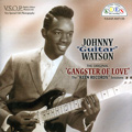 JOHNNY GUITAR WATSON / ジョニー・ギター・ワトスン / ORIGINAL GANGSTER OF LOVE - KEEN RECORDS SESSION