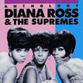 DIANA ROSS & THE SUPREMES / ダイアナ・ロス&ザ・シュープリームス / アンソロジー