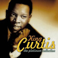 KING CURTIS / キング・カーティス / PLATINUM COLLECTION