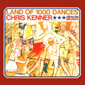 CHRIS KENNER / クリス・ケナー / LAND OF 1000 DANCES