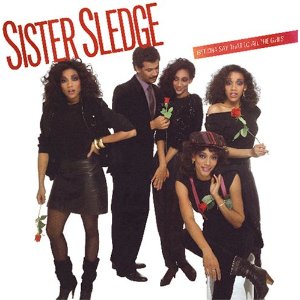 SISTER SLEDGE / シスター・スレッジ / BET CHA SAY THAT TO ALL THE GIRLS