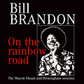 BILL BRANDON / ビル・ブランドン / オン・ザ・レインボウ・ロード