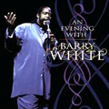 BARRY WHITE / バリー・ホワイト / AN EVENING WITH