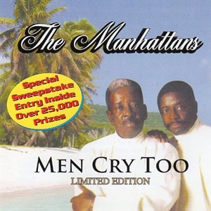 MANHATTANS / マンハッタンズ / MEN CRY TOO (LIMITED EDITION)