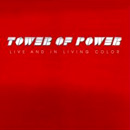 TOWER OF POWER / タワー・オブ・パワー / LIVE AND IN LIVING COLOR