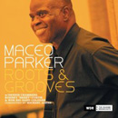 MACEO PARKER / メイシオ・パーカー / ROOTS & GROOVES