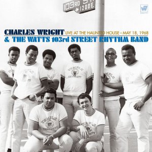 CHARLES WRIGHT & THE WATTS 103RD STREET RHYTHM  BAND / チャールズ・ライト & ワッツ・103rd・ストリート・リズム・バンド / LIVE AT THE HAUNTED HOUSE - MAY 18, 1968 (2CD LIMITED EDITION)