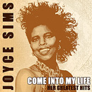 JOYCE SIMS / ジョイス・シムズ / COME INTO MY LIFE