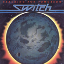 SWITCH (SOUL) / スウィッチ / REACHING FOR TOMORROW