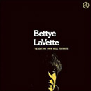 BETTYE LAVETTE / ベティ・ラヴェット / アイヴ・ガット・マイ・オウン・ヘル・トゥ・レイズ