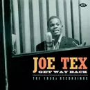 JOE TEX / ジョー・テックス / GET WAY BACK: THE 1950S RECORDINGS