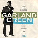 GARLAND GREEN / ガーランド・グリーン / THE VERY BEST OF GARLAND GREEN