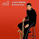JR. WALKER & THE ALL STARS / ジュニア・ウォーカー&ザ・オール・スターズ / THE DEFINITIVE COLLECTION