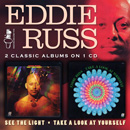 EDDIE RUSS / エディ・ラス / SEE THE LIGHT + TAKE A LOOK AT YOURSELF (2 ON 1)
