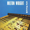 MILTON WRIGHT / ミルトン・ライト / SPACED / スペースド(国内盤帯 解説付)