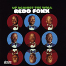 REDD FOXX / レッド・フォックス / UP AGAINST THE WALL