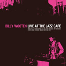 BILLY WOOTEN / ビリー・ウッテン / ライヴ・アット・ザ・ジャズ・カフェ