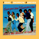 T.T.F. (TODAY, TOMORROW, FOREVER) / SURPRISE SURPRISE + AIN'T DOUBT ABOUT IT (2 ON 1)