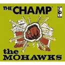 MOHAWKS / モホークス / CHAMP