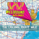V.A.(THE ORIGINAL EIGHT MILE) / THE ORIGINAL EIGHT MILE: WESTBOUND RECORDS: 40TH ANNIVERSARY
