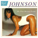 SYL JOHNSON / シル・ジョンソン / MS. FINE BROWN FRAME