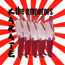 EMPERORS / エンペラーズ / カラテ