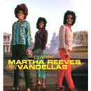 MARTHA REEVES & THE VANDELLAS / マーサ&ザ・ヴァンデラス / CLASSIC