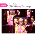 GLADYS KNIGHT & THE PIPS / グラディス・ナイト&ザ・ピップス / PLAYLIST: THE VERY BEST OF GLADYS KNIGHT & THE PIPS