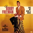 BOBBY FREEMAN / ボビー・フリーマン / GIVE MY HEART A BREAKTHE COMPLETE KING RECORDINGS