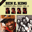 BEN E. KING / ベン・E・キング / SUPERNATURAL + BENNY AND US (2 ON 1)