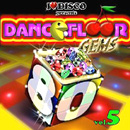 V.A. (I LOVE DISCO) / I LOVE DISCO DANCEFLOOR GEMS 80'S VOL.5