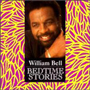 WILLIAM BELL / ウィリアム・ベル / BEDTIME STORIES