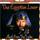 EGYPTIAN LOVER / BACK FROM THE TOMB