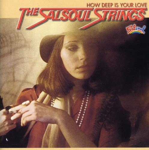 SALSOUL STRINGS / HOW DEEP IS YOUR LOVE