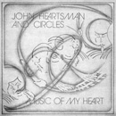 JOHN HEARTSMAN AND CIRCLES / ジョン・ハーツマン / MUSIC OF MY HEART / ミュージック・オブ・マイ・ハート (国内盤 帯 解説付)
