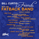 FATBACK BAND / ファットバック・バンド / BILL CURTIS & FRIENDS WITH FATBACK BAND