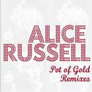 ALICE RUSSELL / アリス・ラッセル / POT OF GOLD REMIXES