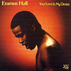 ERAMUS HALL / アームス・ホール / YOUR LOVE IS MY DESIRE / ユア・ラヴ・イズ・マイ・デザイア