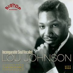 LOU JOHNSON / ルー・ジョンソン / INCOMPARABLE SOUL VOCALIST BIG TOP RECORDINGS