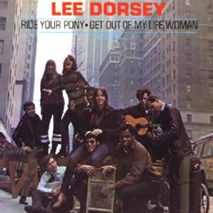 LEE DORSEY / リー・ドーシー / RIDE YOUR PONY