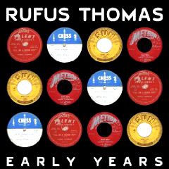 RUFUS THOMAS / ルーファス・トーマス / THE EARLY YEARS