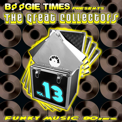 V.A. (THE GREAT COLLECTORS FUNKY MUSIC) / VOL.13 BOOGIE TIMES PRESENTS THE GREAT COLLECTORS FUNKY MUSIC