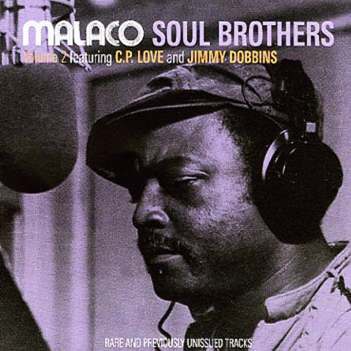 V.A. (MALACO SOUL BROTHERS) / MALACO SOUL BROTHERS VOL.2 FEAT. C.P. LOVE AND JIMMY DOBBINS