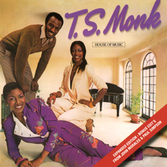 T.S. MONK / T.S.モンク / HOUSE OF MUSIC (EXPANDED EDITION)