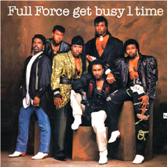 FULL FORCE / フル・フォース / GET BUSY 1 TIME (EXPANDED EDITION)