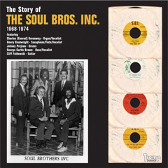 SOUL BROTHERS INC. / ソウル・ブラザーズ・インク / THE STORY OF THE SOUL BROTHERS INC. 1968-1974