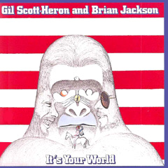 GIL SCOTT-HERON AND BRIAN JACKSON / ギル・スコット・ヘロン アンド ブライアン・ジャクソン / イッツ・ユア・ワールド