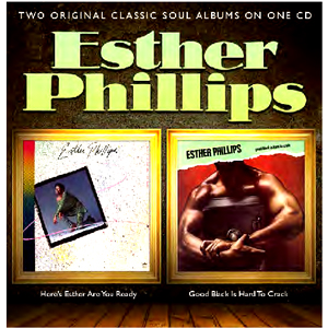 ESTHER PHILLIPS / エスター・フィリップス / HERE'S ESTHER...ARE YOU READY + GOOD BLACK IS HARD TO CRACK (2 ON 1)